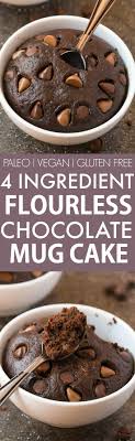 Healthy 4 Ingredient Flourless Chocolate Mug Cake Paleo Vegan Gluten Free Recipe Mug Recipes Food Chocolate Mug Cakes