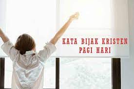 Mungkin terdapat seribu upaya agar seseorang bisa. 30 Kata Bijak Kristen Di Pagi Hari Terbaru Penuh Makna Yukristen