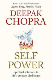 He also worked as chief of staff at. Self Power By Deepak Chopra