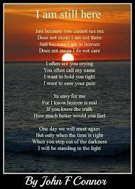 I Am Still Here Grieving Quotes Heaven Quotes Grief Quotes