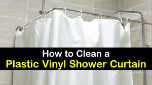 5 Excellent Ways To Clean A Shower Curtain Clean Shower Curtains Vinyl Shower Curtains Plastic Shower Curtain