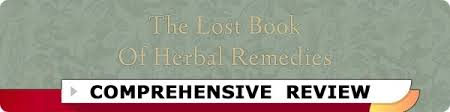 I was very disappointed when i started reading this book as this is just a typical book that tells about herbs and its uses. The Lost Book Of Herbal Remedies Review Let S Explore This Guide