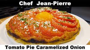 Tomato Pie Chef Jean Pierre Tomato Pie Vegetarian Recipes Recipes