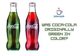 Was Coca Cola Originally Green In Color Jaborejob