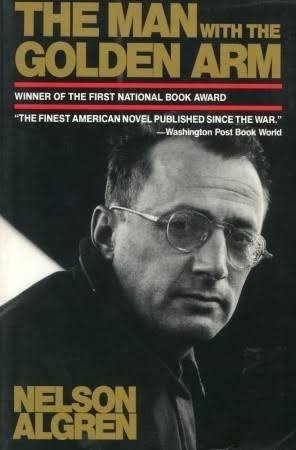 The Man with the Golden Arm by Nelson Algren | Goodreads