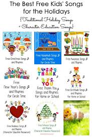 The Best Free Kids Songs For The Holidays Traditional Holiday Songs Character Education Songs Free Kids Songs Kids Songs Holiday Songs