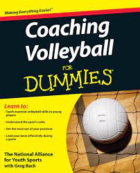 Coaching Volleyball For Dummies: The National Alliance For Youth Sports:  9780470464694: Amazon.com: Books