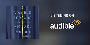 A World Appears Audiobook by Michael Pollan