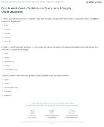 Check out 10 of the. Quiz Worksheet Decisions On Operations Supply Chain Strategies Study Com