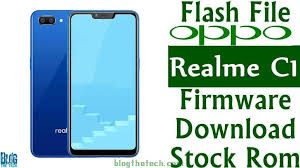 Flash File Oppo Realme C1 Rmx1811 Firmware Download Stock Rom In 2020 Firmware Rom Flash