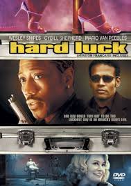 Hard Luck (2006) : Mario Van Peebles, Wesley Snipes, Cybill Shepherd, Mario  Van Peebles: Movies & TV