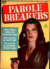 Maybe you would like to learn more about one of these? Parole Breakers 1951 Comic Books 1952
