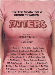 Anne beatts helped create the characters the nerds for saturday night live and was the. Titters The First Collection Of Humor By Women Deanne Stillman Anne Beatts 9780026146807 Amazon Com Books