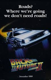 Roads Where We Re Going We Don T Need Roads Back To The Future Back To The Future Party The Future Movie