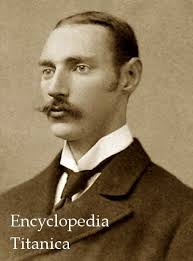 Colonel John Jacob Astor IV : Titanic First Class Passenger (Victim) : JJ  Astor