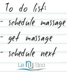 To Do List Schedule Massage Get Massage Schedule Next Massage Are You In For The Next Massage Dayspa Spa To Do List Massage Therapist Massage