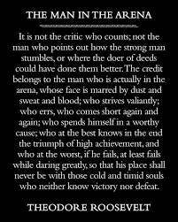 Is unquestionably one of the greatest leaders in american history. The Man In The Arena Roosevelt Roosevelt Quotes Man In The Arena The Man In The Arena