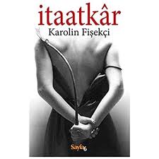 İTAATKAR : Karolin Fişekçi: Amazon.com.tr: Kitap