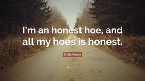 Find the best hoe quotes, sayings and quotations on picturequotes.com. Top 25 Della Reese Quotes 2021 Update Quotefancy