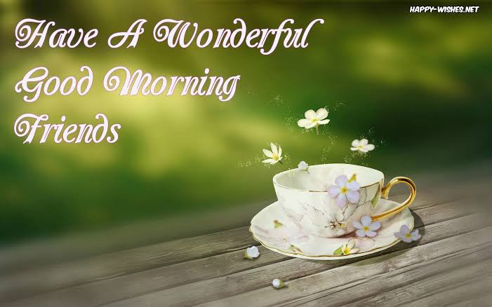 Image result for good morning wishes to friends with quotes"