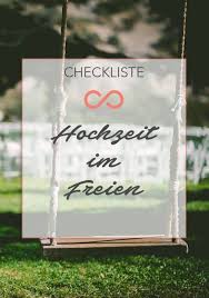 Hochzeit Im Freien Tipps Und Checkliste Fur Die Outdoor Hochzeit Outdoor Hochzeit Hochzeit Im Freien Checkliste Fur Hochzeit