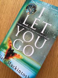 Each month i pick a book for us to read together, with a structured discussion, and lots of. I Let You Go By Clare Mackintosh Mum Of Three World