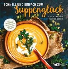 9 Eure Lesermeinungen Zu Reader S Digest Buchern Ideen Einfache Suppenrezepte Suppen Und Eintopfe Eintopf Mit Fleisch
