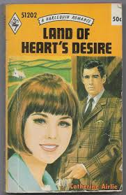 Land of Heart's Desire by Catherine Airlie Harlequin Romance