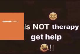 Frank Ocean Channel Orange Meme Mood Quotes Mood Pics Music Memes
