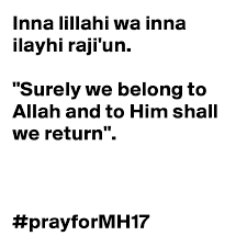In two parts, this means toward him. Inna Lillahi Wa Inna Ilayhi Raji Un Surely We Belong To Allah And To Him Shall We Return Prayformh17 Post By Rafiq1811 On Boldomatic