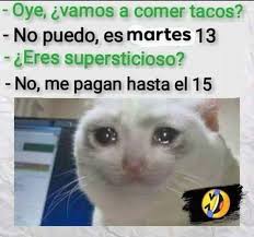 El martes 13 es considerado de mala suerte por los más supersticiosos. Pin By Lobregon On Humor Y Algo Mas Humor Memes Funny