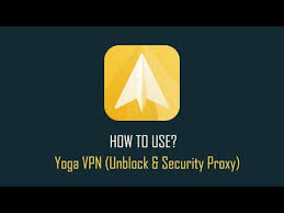 Yoga Vpn Proxy App How To Use Youtube