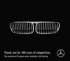 In Other Words The 130 Year Old Mercedes Benz Is Saying To The 100 Year Old Bmw Our History Is Longer Than Old Mercedes Mercedes Logo 100 Years Celebration