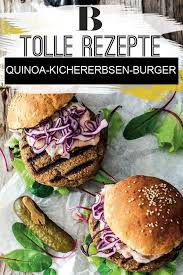 Quinoa Kichererbsen Burger Rezept Vegetarische Burger Kichererbsen Burger Sauce