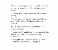 I Wish We Could Ve Had A Happy Ending Reality Quotes Funny Quotes Words True love doesn't have a happy ending, because true love never ends. i wish we could ve had a happy ending
