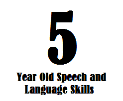 5 Year Old Speech And Language Skills Speech And Language Kids