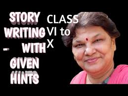 STORY WRITING- USING HINTS FOR CLASSES VI- X BY SUKHVINDER KVS
