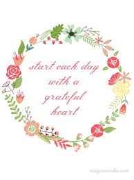 Start Each Day With A Grateful Heart Printable Is Free And Looks Fabulous In Any Style Home It Is A Great Reminder Heart Printable Grateful Heart Flower Frame