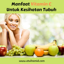 Secara ringkasnya, vitamin c mempunyai 3 peranan utama untuk kesihatan badan kita. Manfaat Vitamin C Untuk Kesihatan Tubuh Atul Hamid