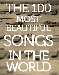 The 100 Most Beautiful Songs In The World According To Reddit Beautiful Songs Songs Music Lyrics