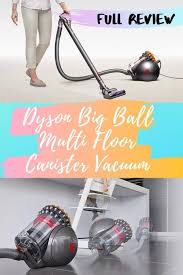 Dyson Big Ball Multi Floor Canister Vacuum Unbias Review Canister Vacuum Dyson Vacuums