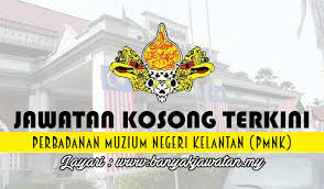 This post has been edited by atoz 1 point 1 auto: Jawatan Kosong Di Perbadanan Muzium Negeri Kelantan Pmnk 15 February 2017 Kerja Kosong 2021 Jawatan Kosong Kerajaan 2021