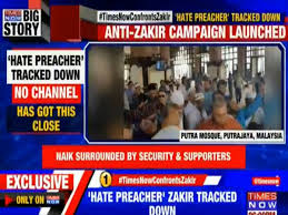 Kuala lumpur, aug 20 — authorities have now barred fugitive preacher dr zakir naik from delivering public talks in all states in malaysia. Anti Zakir Campaign Picks Up Steam In Malaysia Times Now Tracks Down Islamic Preacher In His Hideout India News