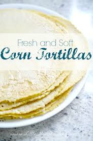 Homemade Corn Tortillas Recipe Recipes Corn Tortilla Recipes Food
