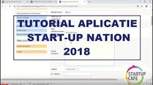 Cand se deschide programul startup nation in 2018? Video Tutorial Start Up Nation 2018 AplicaÈ›ia De Inscriere Pentru Fondurile De Max 200 000 Lei De La Stat Cu ExplicaÈ›ii