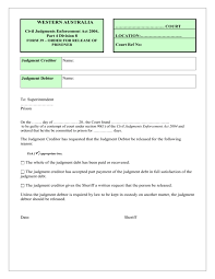 The judgment creditor does now have the aide of the court and the ability to use various judgment enforcement techniques such as. Order For Release Of Prisoner Doc