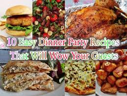Quick and easy summer party menu: 10 Easy Dinner Party Recipes That Will Wow Your Guests Spring Tomorrow