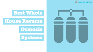 3 Best Whole House Reverse Osmosis Systems Essential Picks 2021