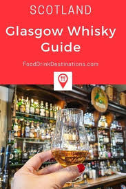 Glasgow Whisky Guide Tips For Whisky Tasting In Glasgow Scotland Glasgow Scotland Whisky Tasting Glasgow
