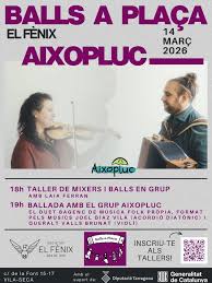 BALLS A PLAÇA amb AIXOPLUC! El proper 14 de març de 2026 ens trobem a El  Fènix (Vila-seca) per una tarda plena de música i dansa tradicional! 🕕 18  h – Taller